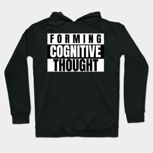 Forming Cognitive Thought Hoodie